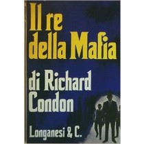 Il Re Della Mafia Richard Condon Longanesi, 