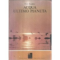 Acqua Ultimo Pianeta Rondiere Pierre Rizzoli 