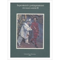 Impressionisti E Postimpressionisti Dai Musei Sovietici Ii : Catalogo Della Mostra A Lugano, Collezione Thyssen-Bornemisza, 1987  