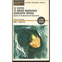 ' Ovoto. ' O Mese Mariano. Assunta Spina- Di Giacomo Salvatore Arnoldo Mondadori Editore