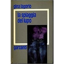 La Spiaggia Del Lupo Gina Lagorio Garzanti