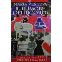 Il Rumore Dei Ricordi Maria Venturi Corriere Della Sera