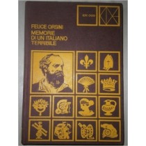 Memorie Di Un Italiano Terribile. Felice Orsini Cde 