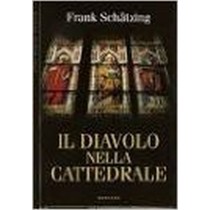 Il Diavolo Nella Cattedrale Schatzing Frank Mondolibri 