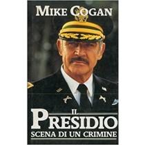 Il Presidio. Scena Di Un Crimine.-- Mike Cogan Euroclub