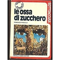 Le Ossa Di Zucchero Domenico Paolella Fratelli Fabbri