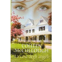 La Casa Degli Angeli Mccullough Colleen Mondolibri 