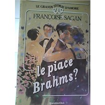 Le Piace Brahms? Francoise Sagan Bompiani 