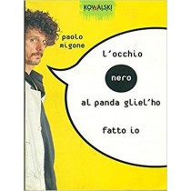 L'Occhio Nero Al Panda Glie L'Ho Fatto Io Paolo Mignone Kowalski 
