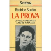 La Prova. 20 Anni: Condannata A Morte In Malesia. Béatrice Saubin Rizzoli
