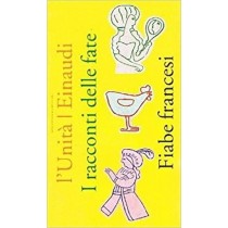 I Racconti Delle Fate. Fiabe Francesi Autori Vari (Autore) Unità 