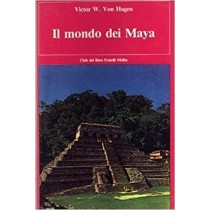 Il Mondo Dei Maya Von Hagen Victor W. Fratelli Melita