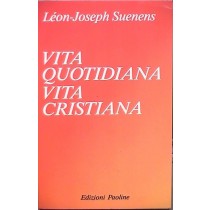 Vita Quotidiana Vita Cristiana Lèon-Joseph Suenens Paoline 
