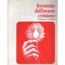 Fermento Dell'Amore Cristiano Pasquale Cataneo Edizioni Dehoniane 