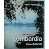 Lombardia. Lopez G. - Quilici F. Direzione Relazioni Esterne Esso Italiana 