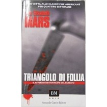 Triangolo Di Follia  A. E. Mars Armando Curcio 