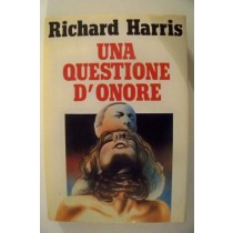 Una Questione D'Onore. Richard. Traduz.Di Bruno Cipolat. Harris Cde Su Licenza Sperling & Kupfer Ed. 