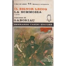 Il Signor Lecoq. La Sommossa. (4Â°Episodio). Gaboriau Emile - Casini