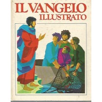 Il Vangelo Illustrato (Versione Ufficiale Della Conferenza Episcopale Italiana)  A Cura Di Lamberto Schiatti Ed.Paoline