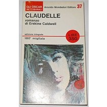 Claudelle --- Erskine Caldwell Arnoldo Mondadori