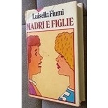 Madri E Figlie  Luisella Fiumi 