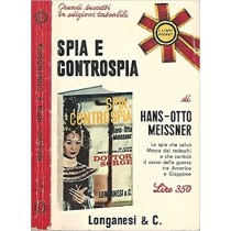 Spia E Controspia. Hans-Otto Meissner Longanesi & C.