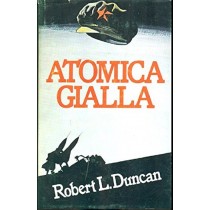 Atomica Gialla Robert L. Duncan Club Degli Editori