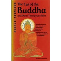 Eye Of The Buddha And Other Therapeutic Tales Rosemary Jackson The Women'S Press Ltd