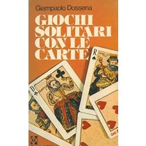 Giochi Solitari Con Le Carte. Giampaolo Dossena Cde 