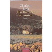 Das Haus Der Schwestern Roman  Link, Charlotte München Goldmann, 1999