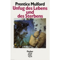 Unfug Des Lebens Und Des Sterbens. Prentice Mulford Fischer 
