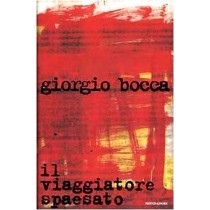 Il Viaggiatore Spaesato  Bocca, Giorgio Arnoldo Mondadori Editore