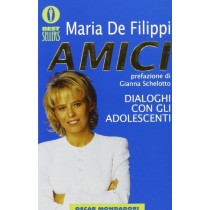 Amici Dialoghi Con Gli Adolescenti  De Filippi, Maria Arnoldo Mondadori Editore