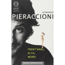 Trent'Anni, Alta, Mora  Pieraccioni, Leonardo Arnoldo Mondadori Editore