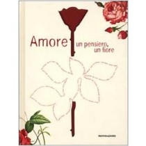 Amore Un Pensiero, Un Fiore  Vaccher, Angelo Arnoldo Mondadori Editore