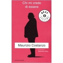 Chi Mi Credo Di Essere  Costanzo, Maurizio Arnoldo Mondadori Editore