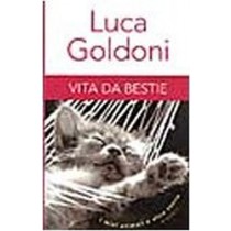 Vita Da Bestie I Miei Animali E Altre Storie  Goldoni, Luca Rcs Mediagroup