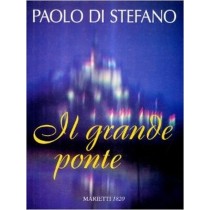 Il Grande Ponte  Di Stefano, Paolo Maria Marietti Editore