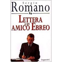 Lettera A Un Amico Ebreo  Romano, Sergio Longanesi