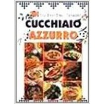 Cucchiaio Azzurro Oltre 800 Ricette Di Pesce Di Mare E D'Acqua Dolce  Franconeri, Silvana Giunti Demetra
