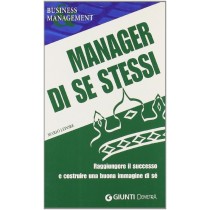 Manager Di Se Stessi. Raggiungere Il Successo E Costruire Una Buona Immagine Di Sé Mario Lepore Giunti Demetra