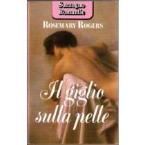 Il Giglio Sulla Pelle  Rogers, Rosemary Sonzogno