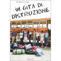 In Gita Di Distruzione Longo Francesca Edizioni El