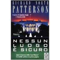 Nessun Luogo È Sicuro  Patterson, Richard North Tea - Tascabili Degli Editori Associati