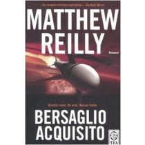 Bersaglio Acquisito  Reilly, Matthew Tea - Tascabili Degli Editori Associati