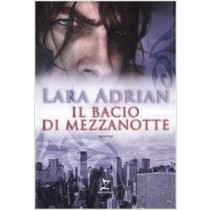 Il Bacio Di Mezzanotte Lara Adrian Leggereditore 