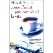 Come Proust Può Cambiarvi La Vita  Botton, Alain De Tea