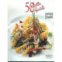 50 Ricette Facili - Primi Piatti Aa.Vv. Edizioni White Star