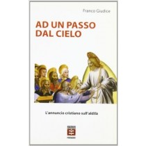 Ad Un Passo Dal Cielo Franco Giudice Editrice Esperienze