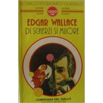 Di Scherzi Si Muore  Wallace, Edgar Newton Compton Editori